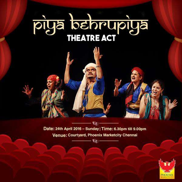 PhoenixMarketcity-Chennai-PiyaBehrupiya-TheatreAct-24April2016.jpg