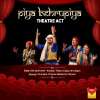 Events in Chennai - Piya Behrupiya Theatre Act at Phoenix Marketcity Chennai on 24 April 2016, 6:30.pm to 9.pm