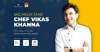 Masterclass by Chef Vikas Khanna  Palladium, Phoenix Marketcity Chennai, Velachery  27th February 2020
